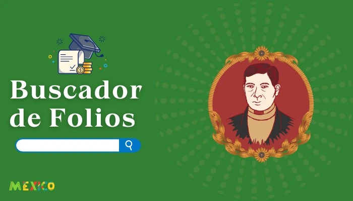 Buscador de Folios Becas Benito Juárez